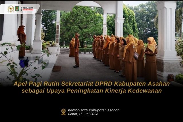 PELAKSANAAN APEL PAGI DILINGKUNGAN SEKRETARIAT DPRD KABUPATEN ASAHAN, SENIN 15 Juni 2026